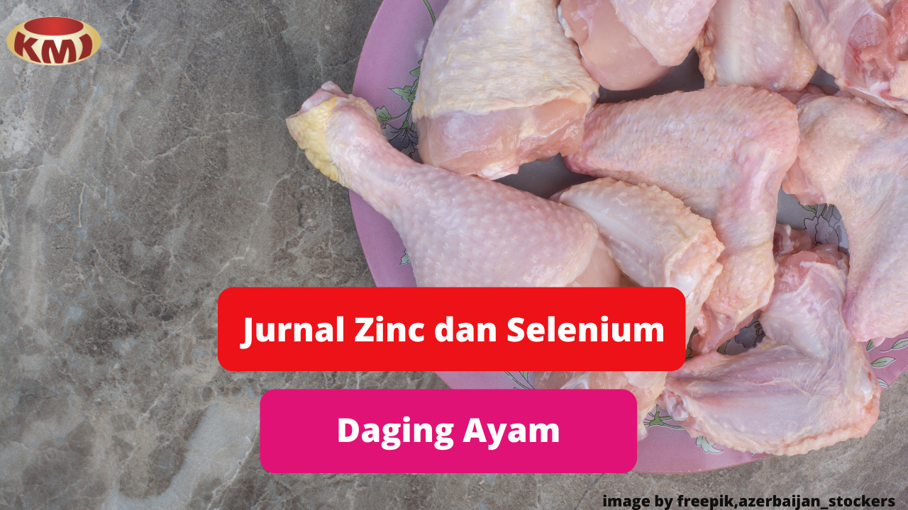 Pembahasan Selenium dan Zinc Daging Ayam Menurut Jurnal